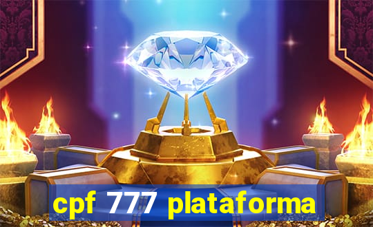 cpf 777 plataforma